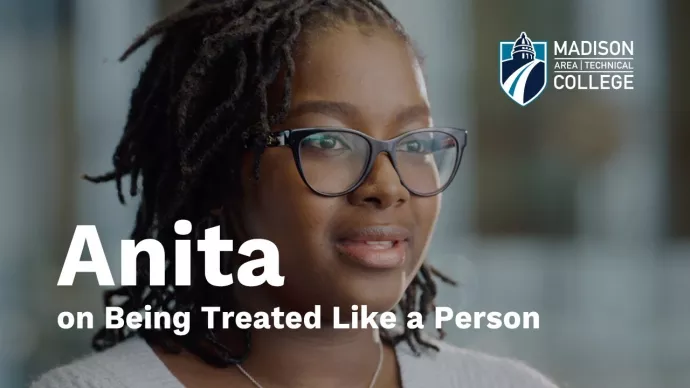 Anita on Being Treated Like a Person | Madison College Careers